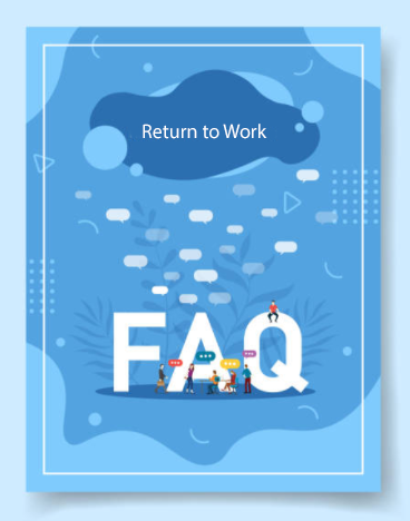 Return to Work FAQ