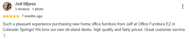 Five-star Google review praising Jeff at Office Furniture EZ Colorado Springs for quality sit-stand desks, fair pricing and great customer service.