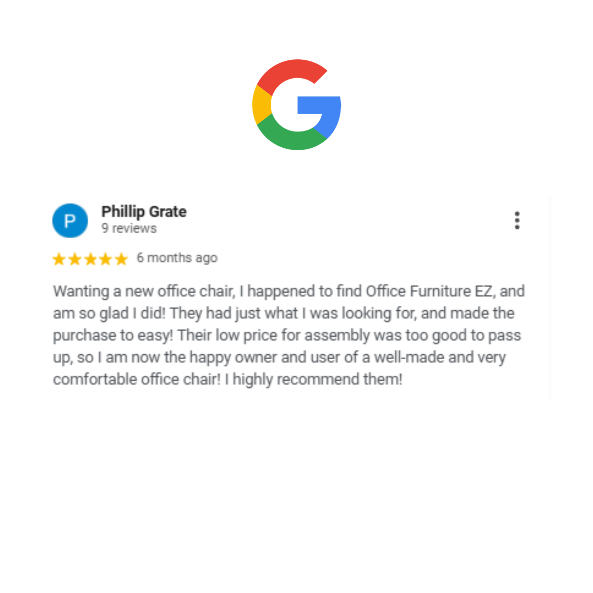 Five-star Google review from Phillip Grate about purchasing and assembling a comfortable office chair from Office Furniture EZ in Colorado Springs
